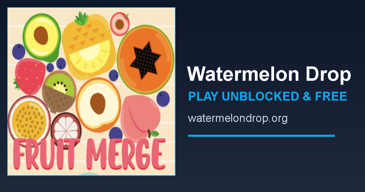Watermelon Drop